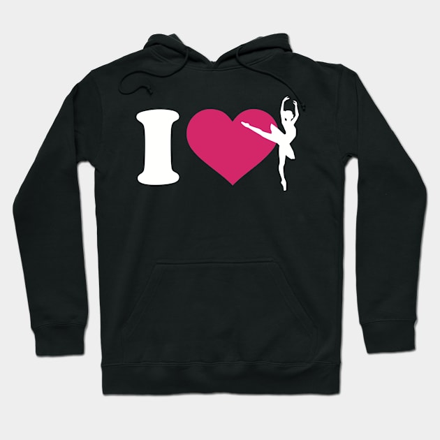 I love Ballet Hoodie by Designzz